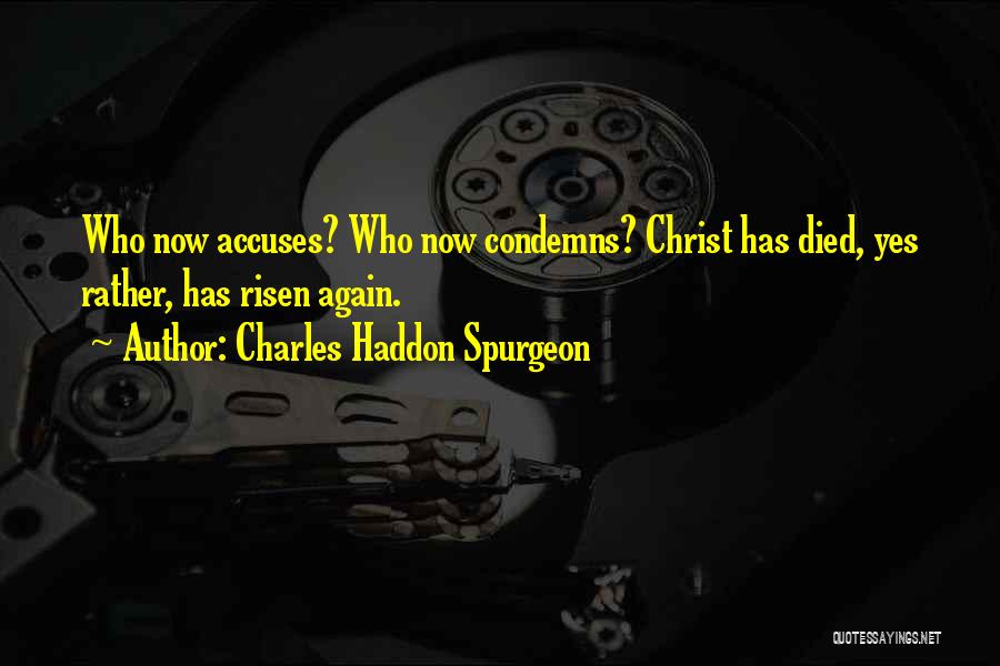 Risen Christ Quotes By Charles Haddon Spurgeon