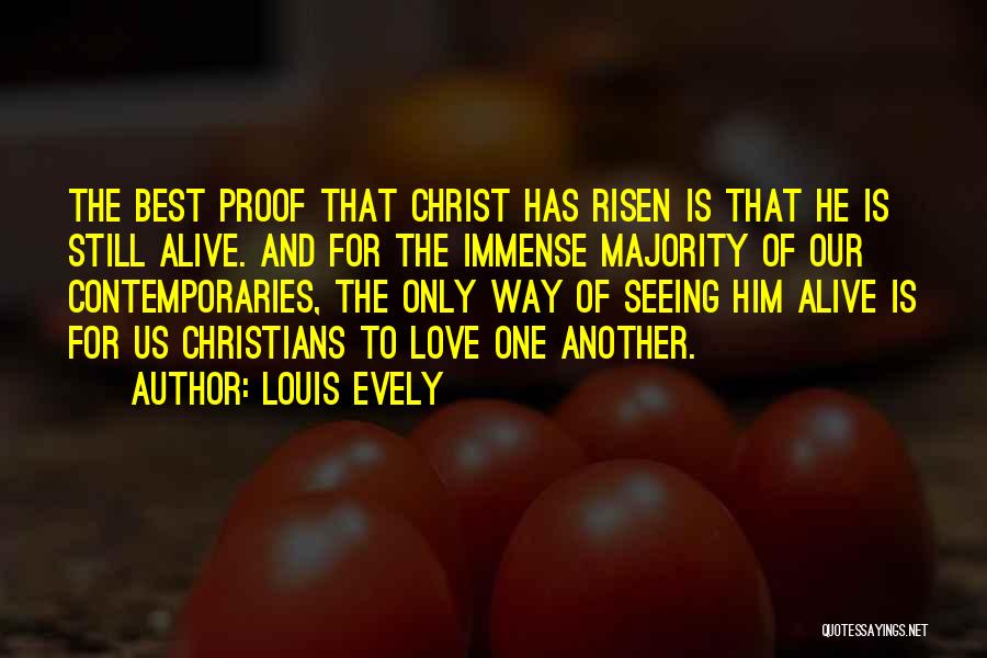 Risen Christ Quotes By Louis Evely