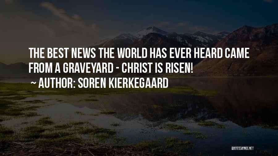 Risen Christ Quotes By Soren Kierkegaard