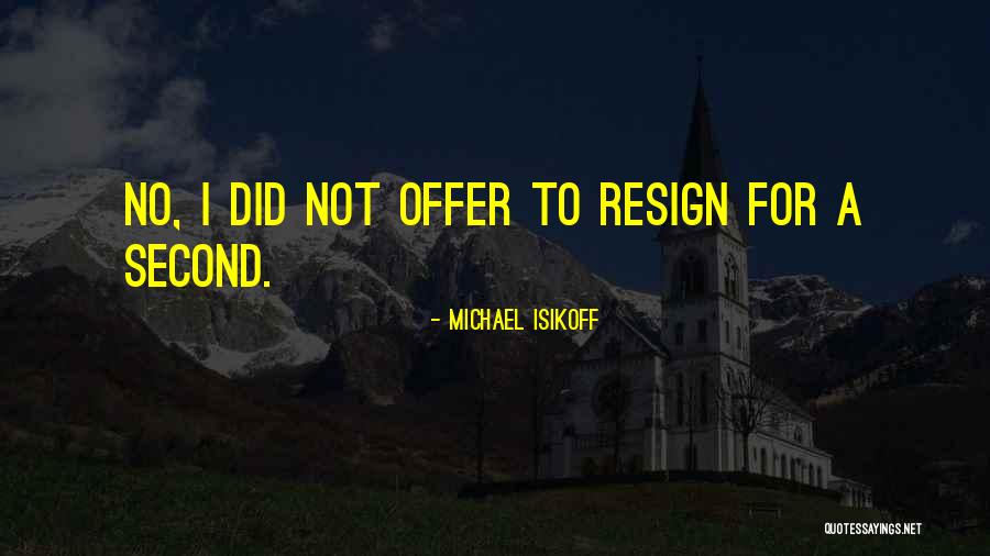 Rish Quotes By Michael Isikoff Rish Quotes By Michael Isikoff