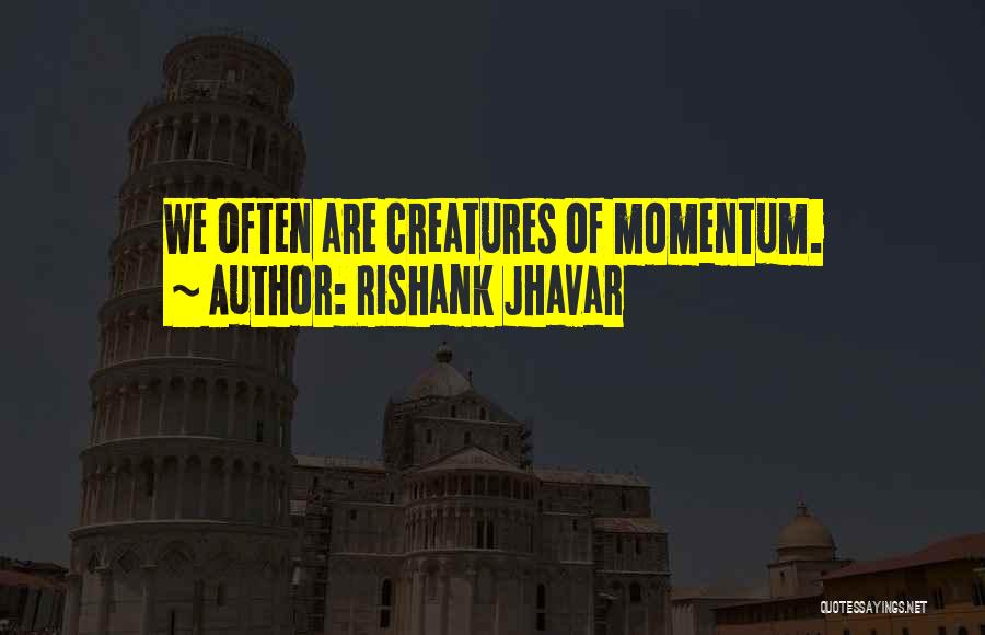 Rishank Jhavar Quotes 276686