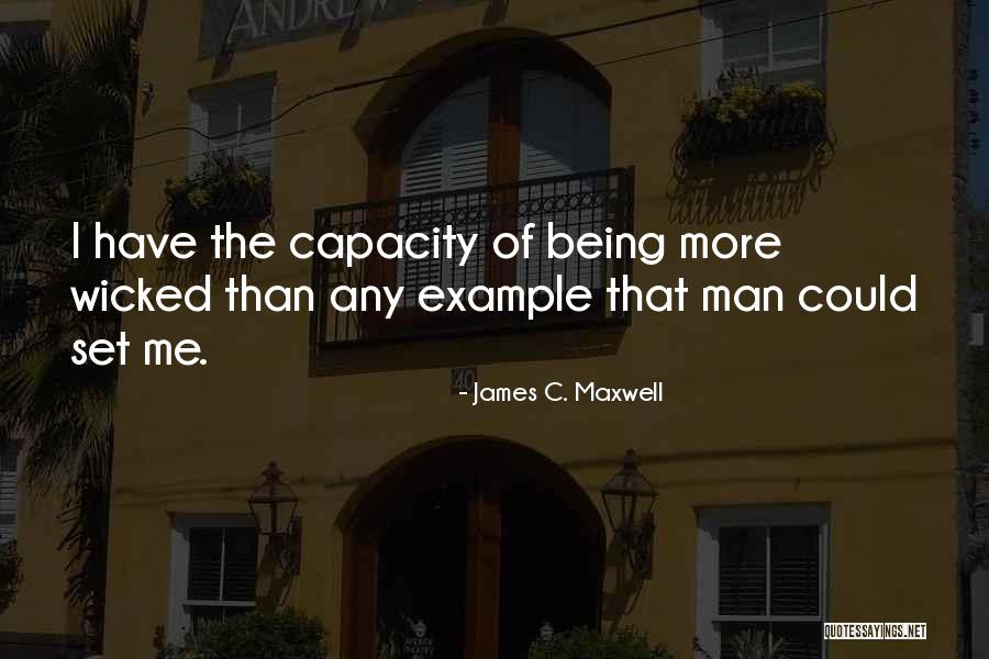 Rishelam Quotes By James C. Maxwell Rishelam Quotes By James C. Maxwell