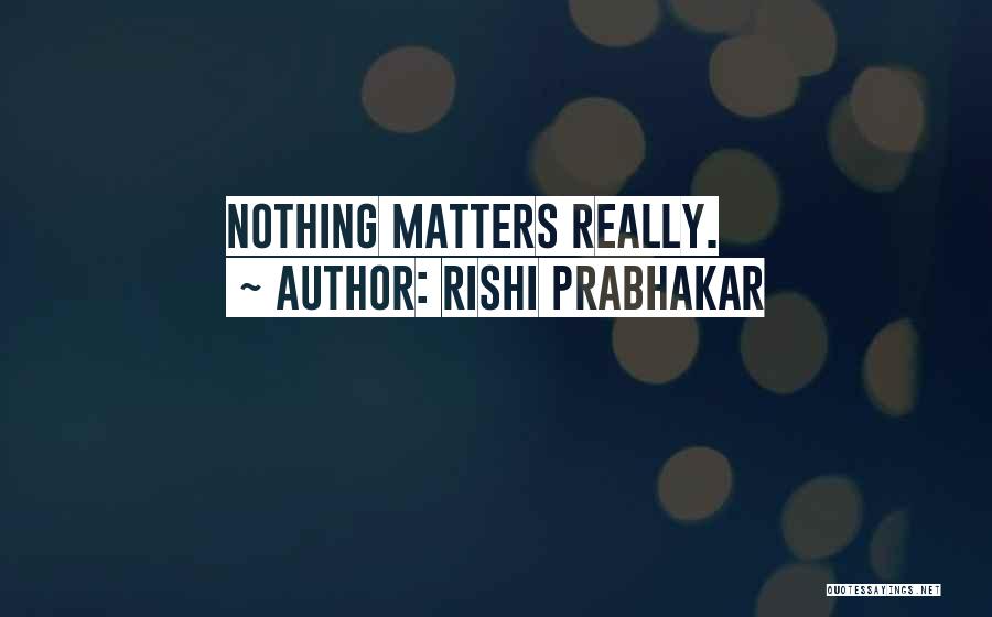 Rishi Prabhakar Quotes 137251