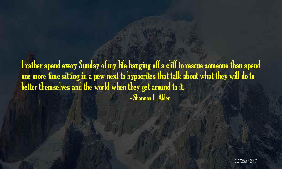 Rishika Jain Funny Quotes By Shannon L. Alder Rishika Jain Funny Quotes By Shannon L. Alder