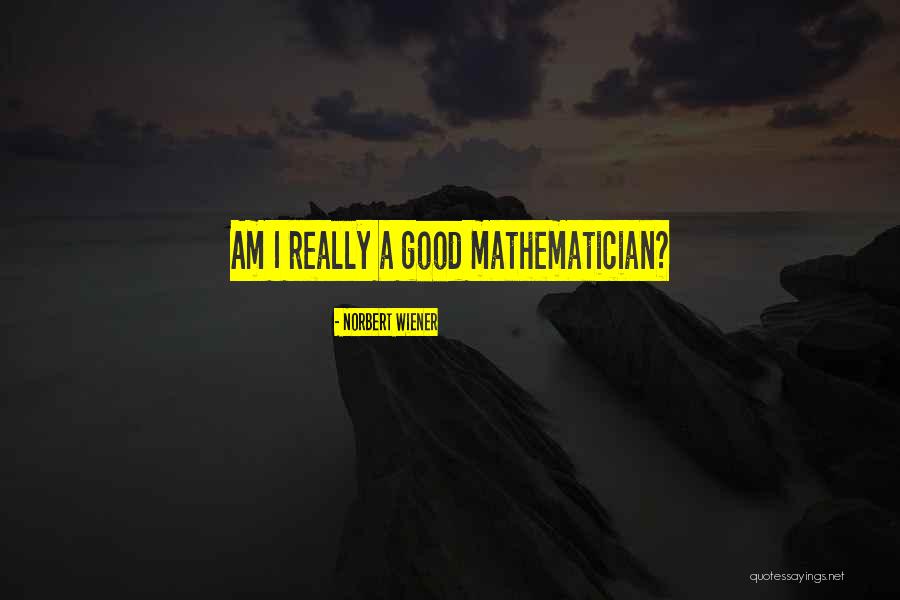 Rishonim Quotes By Norbert Wiener Rishonim Quotes By Norbert Wiener