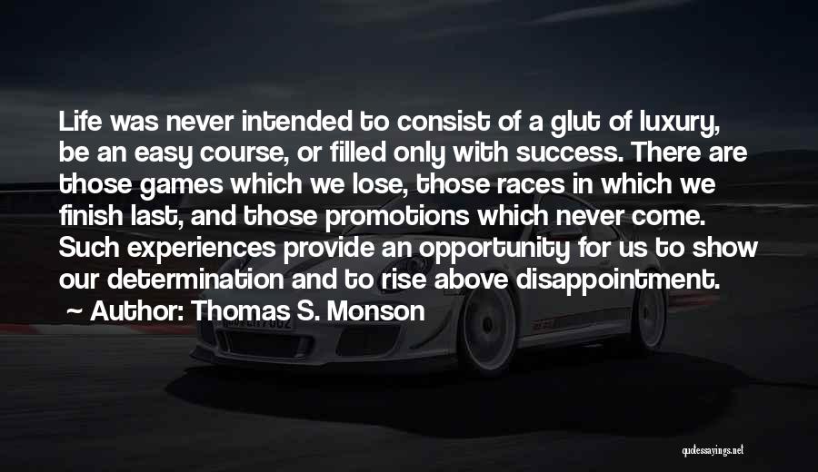 Rising Above Disappointment Quotes By Thomas S. Monson