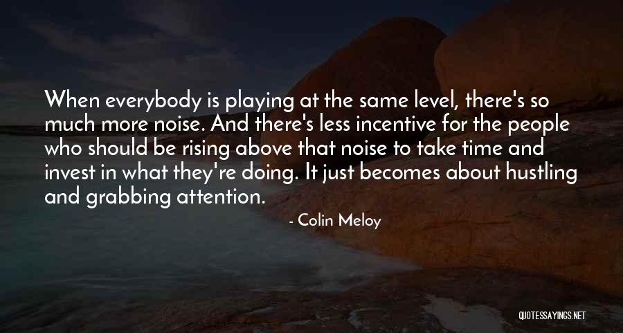 Rising Above It Quotes By Colin Meloy Rising Above It Quotes By Colin Meloy