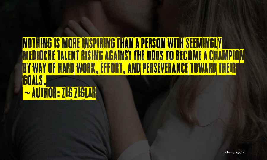 Rising Against All Odds Quotes By Zig Ziglar