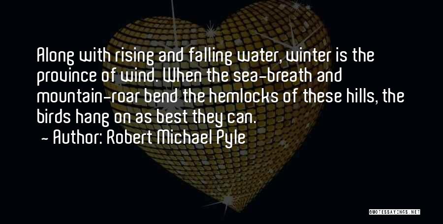 Rising And Falling Quotes By Robert Michael Pyle