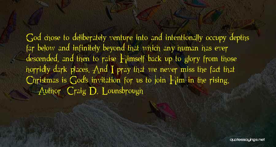 Rising Back Up Quotes By Craig D. Lounsbrough