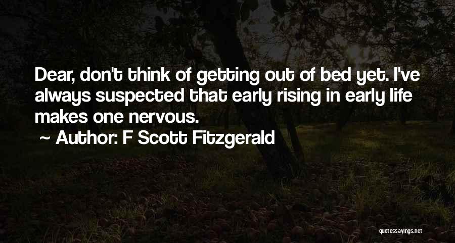 Rising Early Quotes By F Scott Fitzgerald