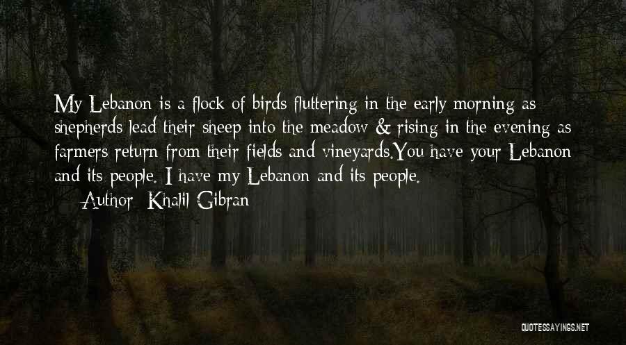 Rising Early Quotes By Khalil Gibran