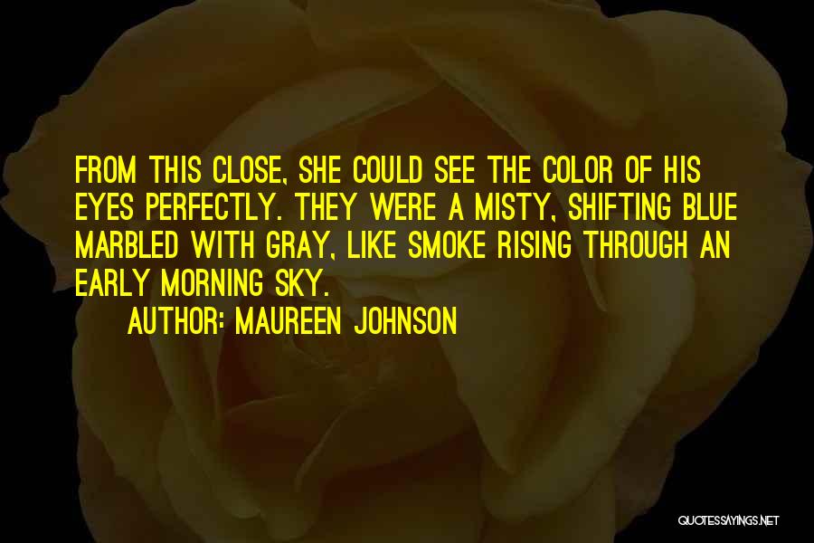 Rising Early Quotes By Maureen Johnson