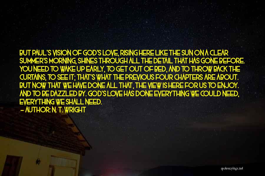 Rising Early Quotes By N. T. Wright