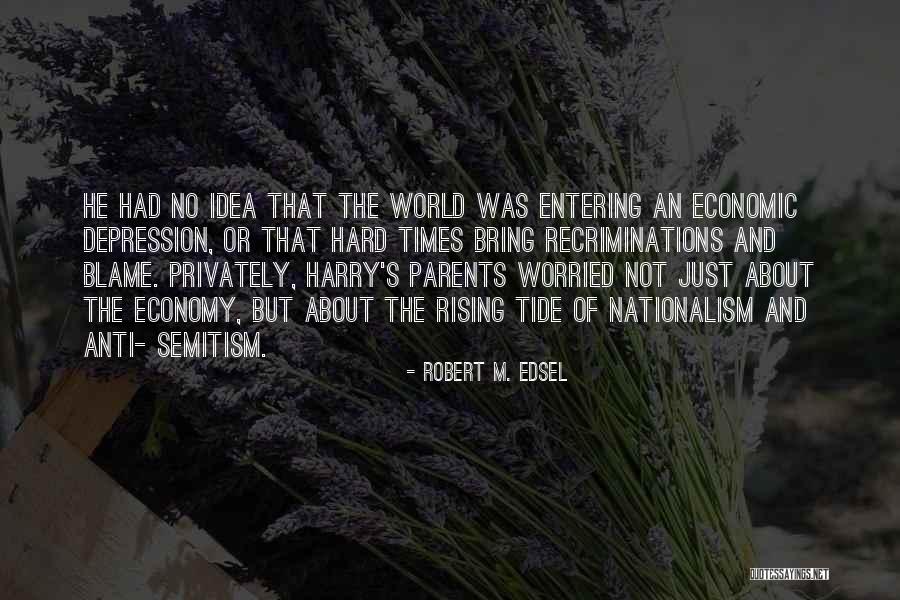 Rising From Depression Quotes By Robert M. Edsel Rising From Depression Quotes By Robert M. Edsel