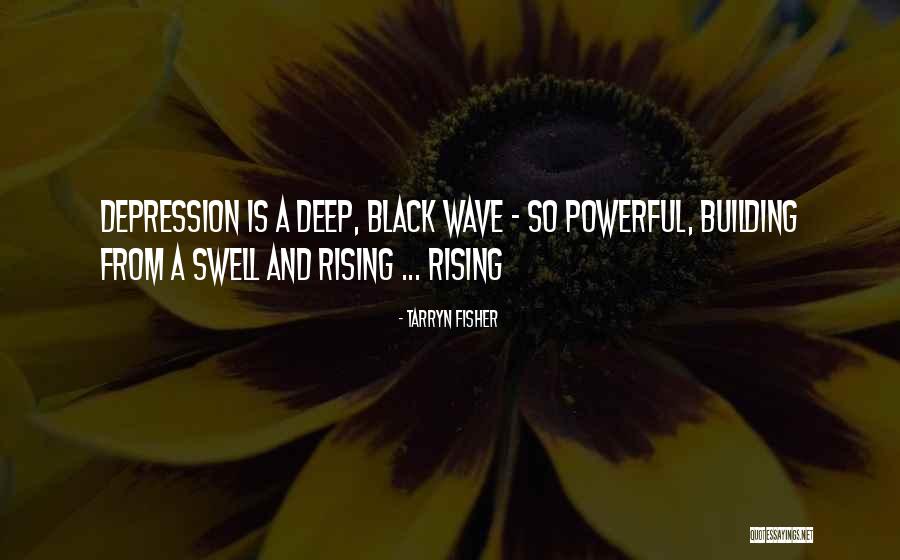 Rising From Depression Quotes By Tarryn Fisher