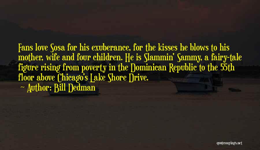 Rising From Poverty Quotes By Bill Dedman
