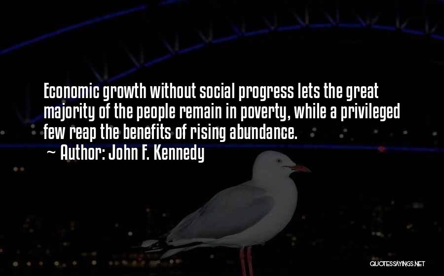 Rising From Poverty Quotes By John F. Kennedy