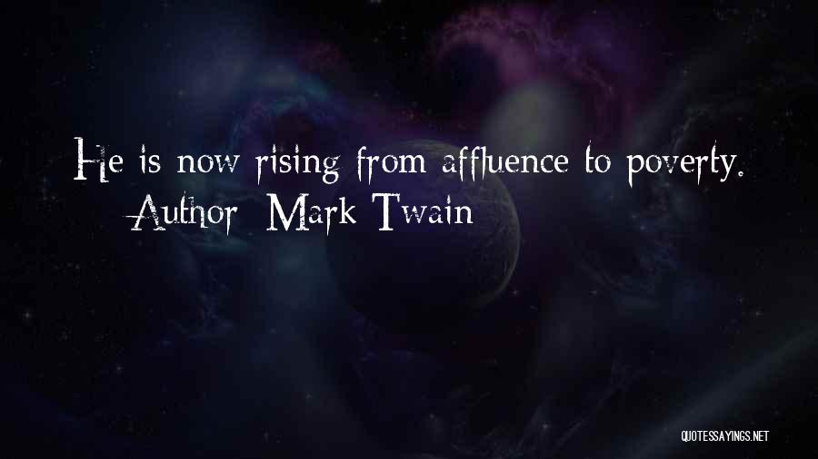 Rising From Poverty Quotes By Mark Twain