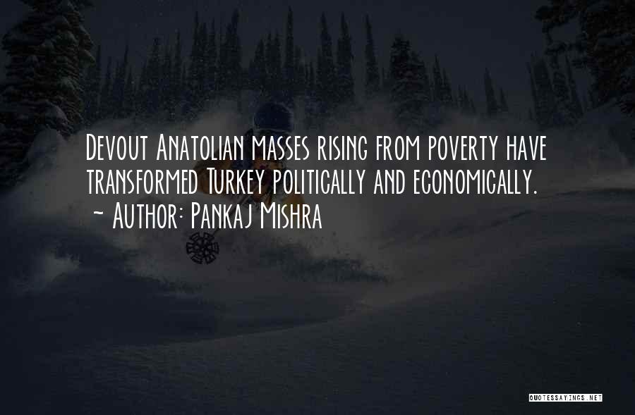 Rising From Poverty Quotes By Pankaj Mishra