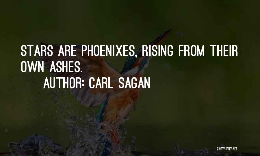 Rising From The Ashes Quotes By Carl Sagan