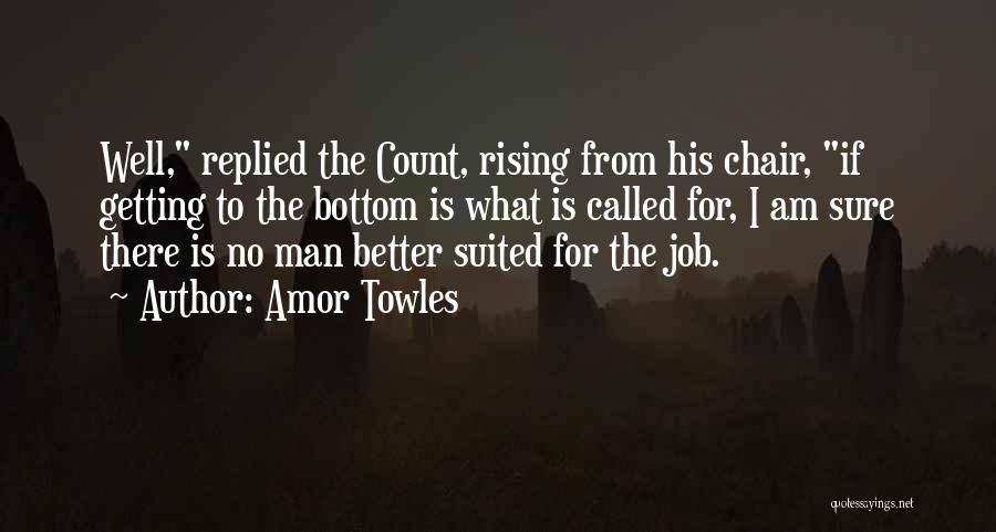 Rising From The Bottom Quotes By Amor Towles