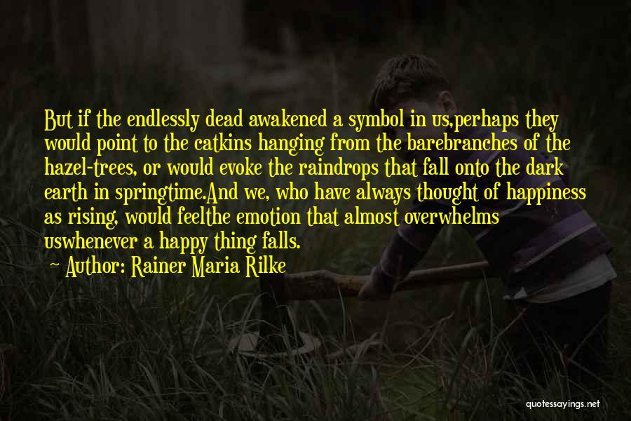 Rising From The Dead Quotes By Rainer Maria Rilke