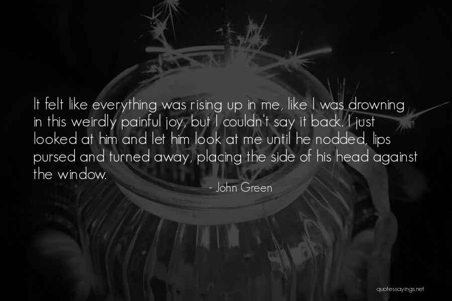 Rising In Love Quotes By John Green Rising In Love Quotes By John Green