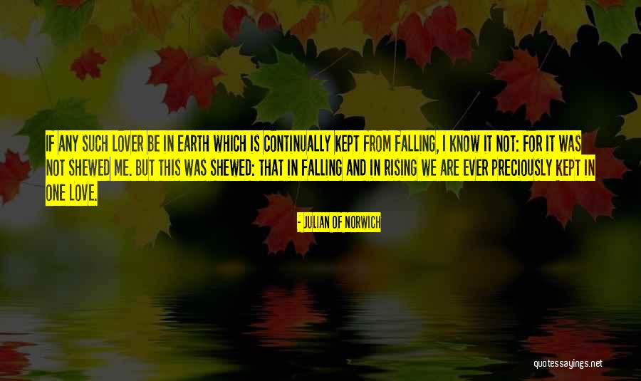Rising In Love Quotes By Julian Of Norwich Rising In Love Quotes By Julian Of Norwich
