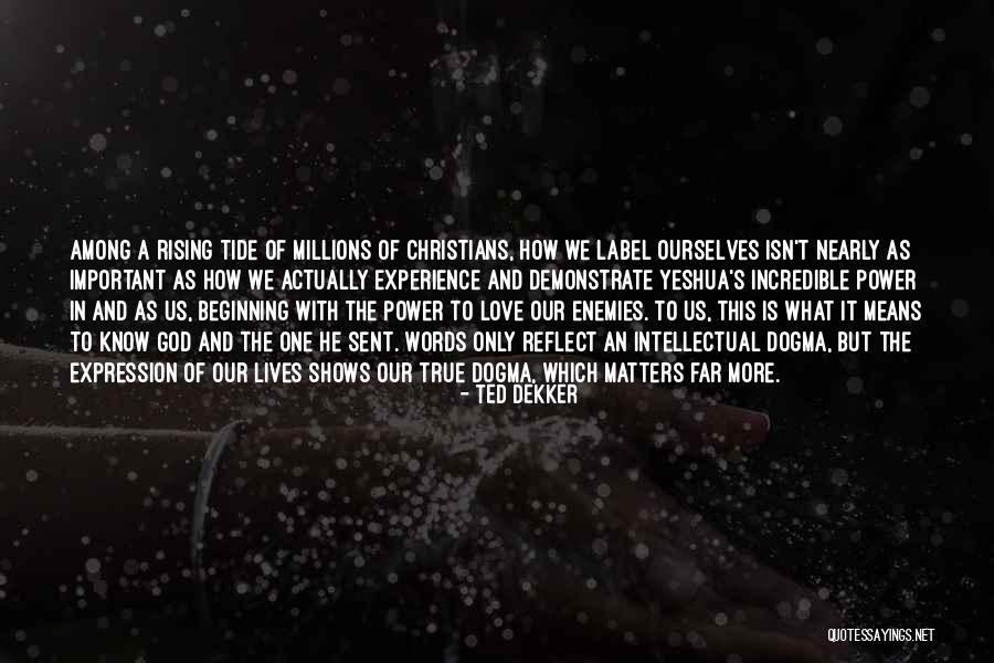 Rising In Love Quotes By Ted Dekker Rising In Love Quotes By Ted Dekker