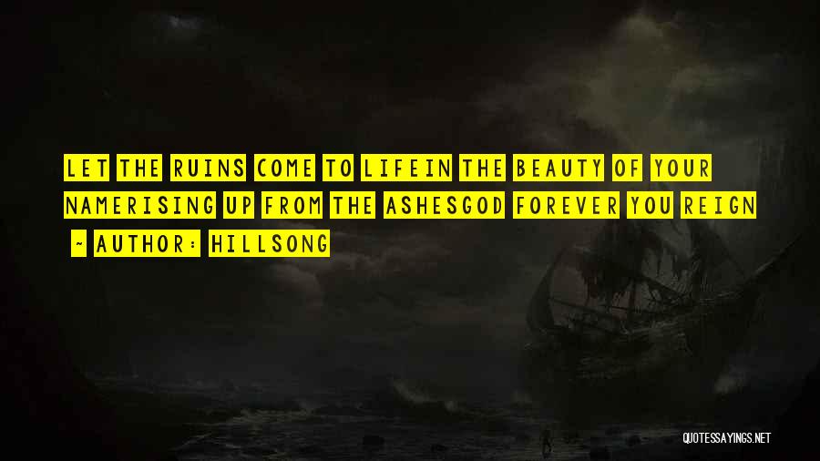 Rising Out Of The Ashes Quotes By Hillsong