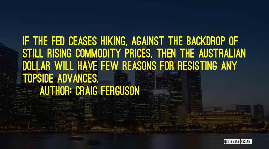 Rising Prices Quotes By Craig Ferguson