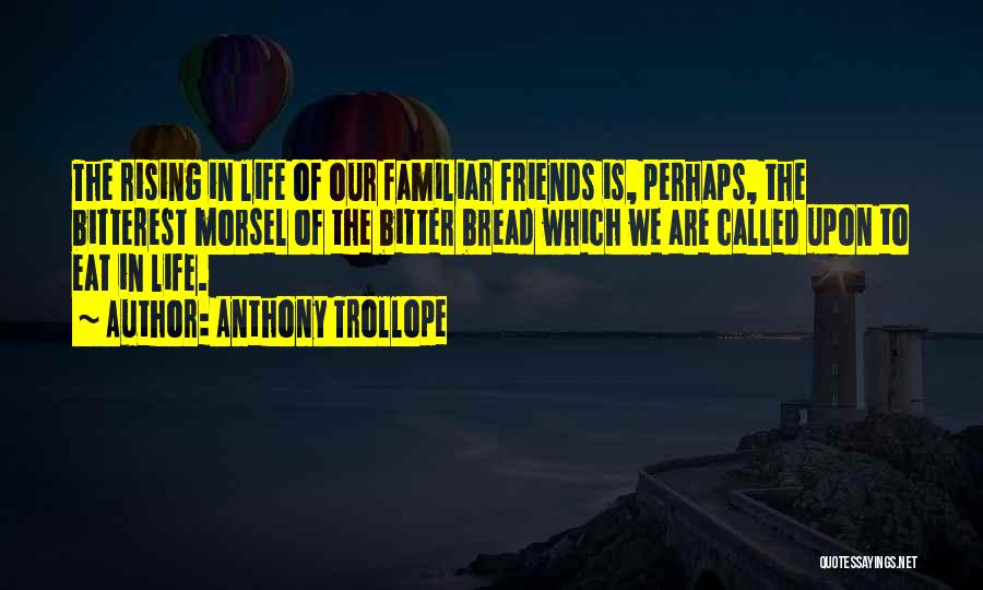 Rising Quotes By Anthony Trollope