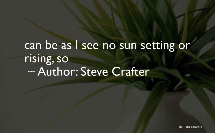 Rising Quotes By Steve Crafter