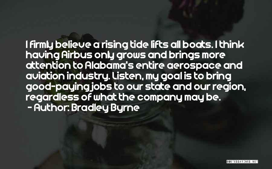 Rising Tide Quotes By Bradley Byrne