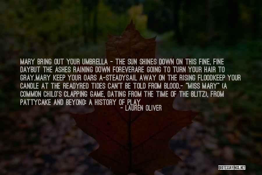Rising Tides Quotes By Lauren Oliver Rising Tides Quotes By Lauren Oliver