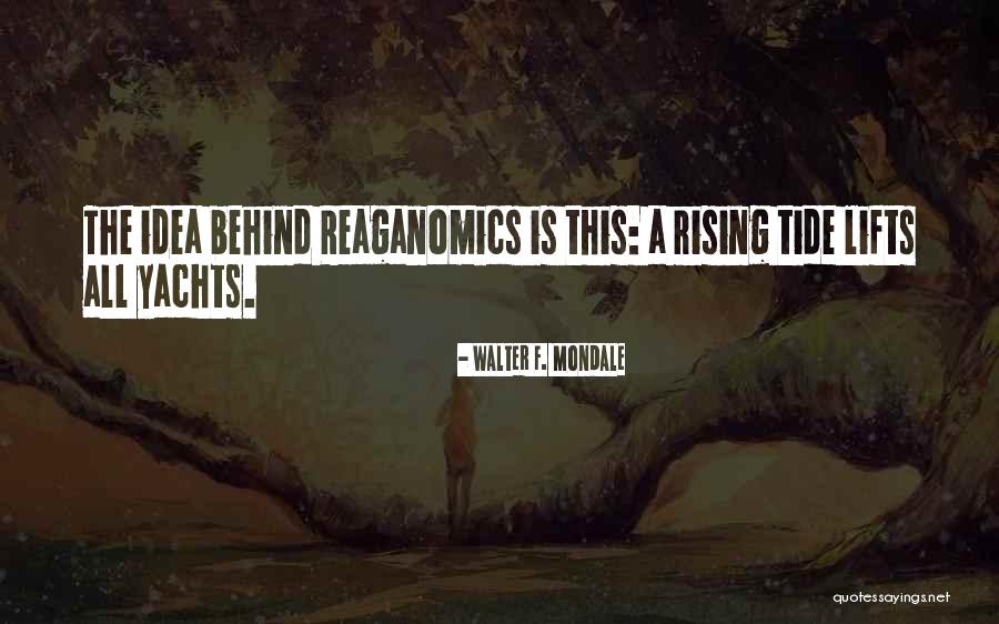 Rising Tides Quotes By Walter F. Mondale Rising Tides Quotes By Walter F. Mondale