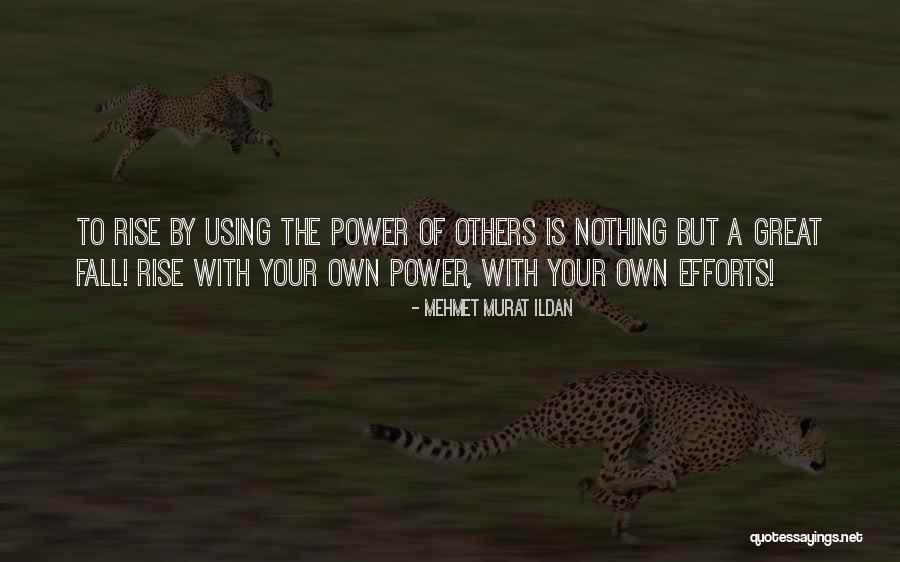 Rising To Power Quotes By Mehmet Murat Ildan Rising To Power Quotes By Mehmet Murat Ildan