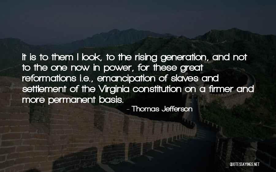 Rising To Power Quotes By Thomas Jefferson Rising To Power Quotes By Thomas Jefferson