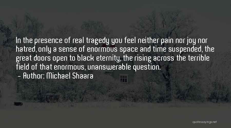 Rising Up From Pain Quotes By Michael Shaara