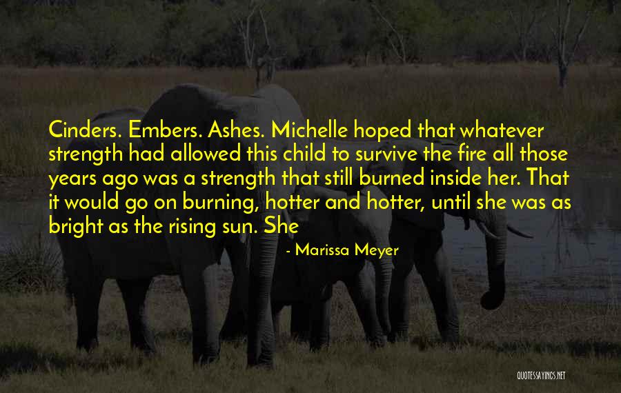 Rising Up From The Ashes Quotes By Marissa Meyer Rising Up From The Ashes Quotes By Marissa Meyer