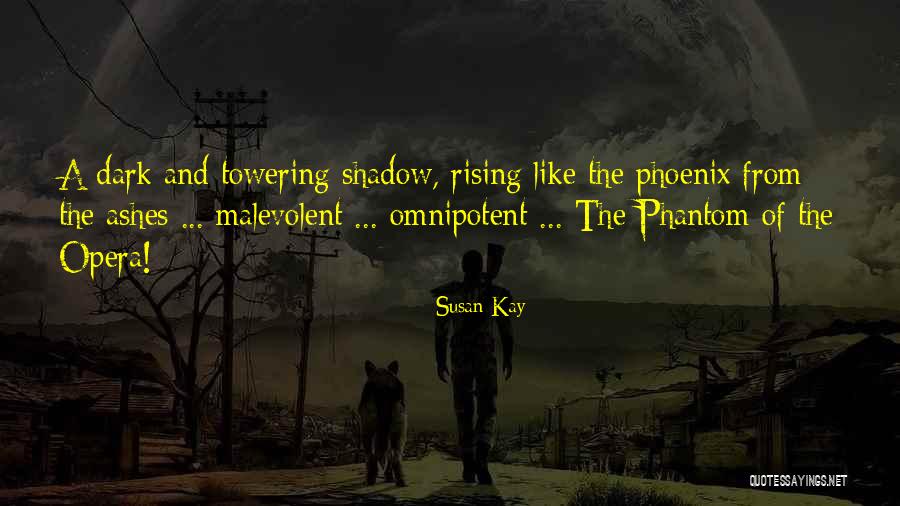 Rising Up From The Ashes Quotes By Susan Kay Rising Up From The Ashes Quotes By Susan Kay