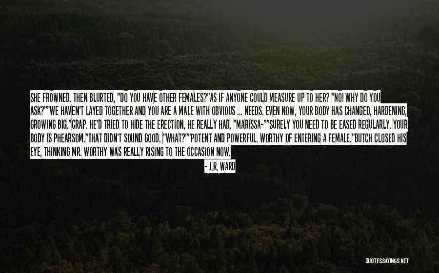 Rising Up To The Occasion Quotes By J.R. Ward Rising Up To The Occasion Quotes By J.R. Ward