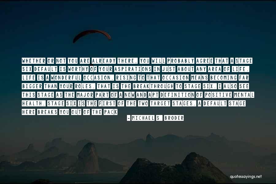 Rising Up To The Occasion Quotes By Michael S. Broder Rising Up To The Occasion Quotes By Michael S. Broder