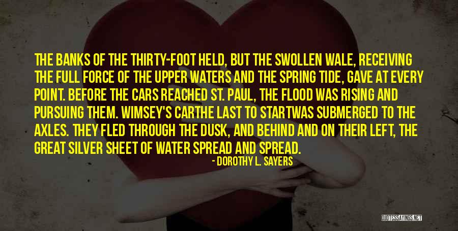 Rising Water Quotes By Dorothy L. Sayers Rising Water Quotes By Dorothy L. Sayers