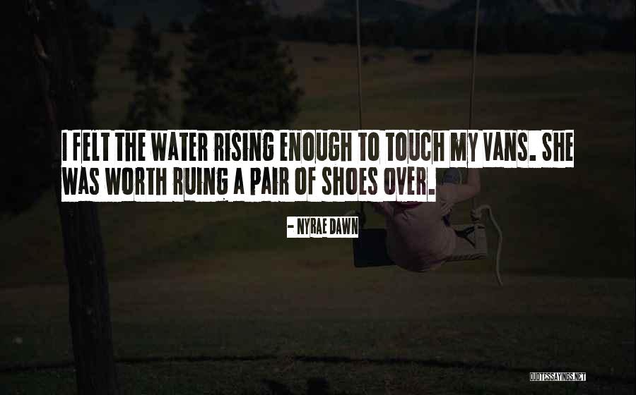 Rising Water Quotes By Nyrae Dawn Rising Water Quotes By Nyrae Dawn