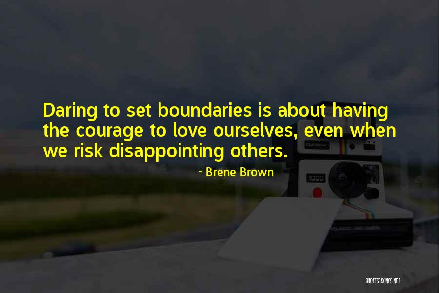 Risk About Love Quotes By Brene Brown Risk About Love Quotes By Brene Brown