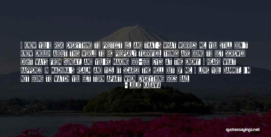 Risk About Love Quotes By Julie Kagawa Risk About Love Quotes By Julie Kagawa