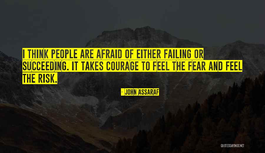 Risk And Fear Quotes By John Assaraf Risk And Fear Quotes By John Assaraf