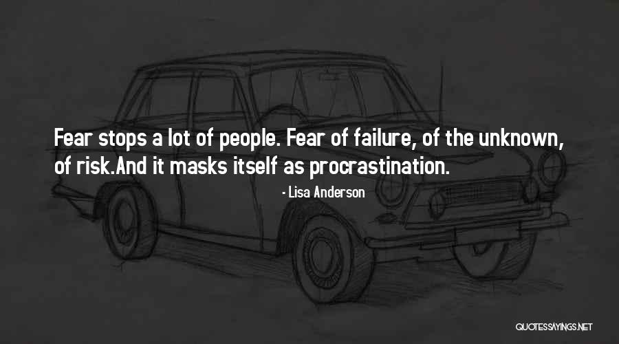 Risk And Fear Quotes By Lisa Anderson Risk And Fear Quotes By Lisa Anderson